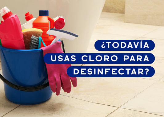 ¿Todavía usas cloro para desinfectar?