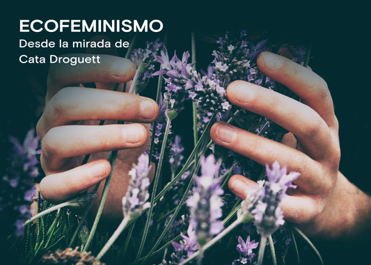Ecofeminismo, desde la mirada de Cata Droguett
