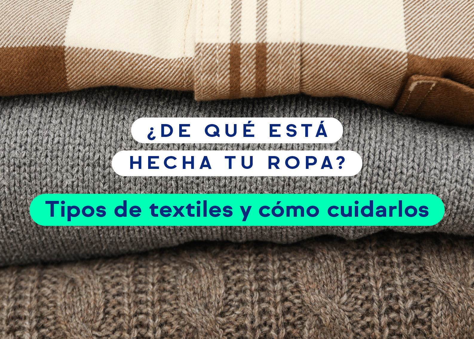 ¿De qué está hecha tu ropa? Tipos de textiles y cómo cuidarlos ...