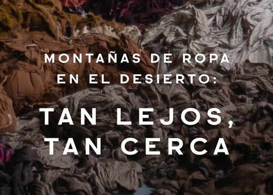 Montañas de ropa en el desierto: tan lejos, tan cerca